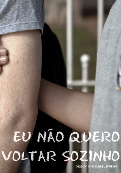 Curtas, Vol. 1: Eu Não Quero Voltar Sozinho